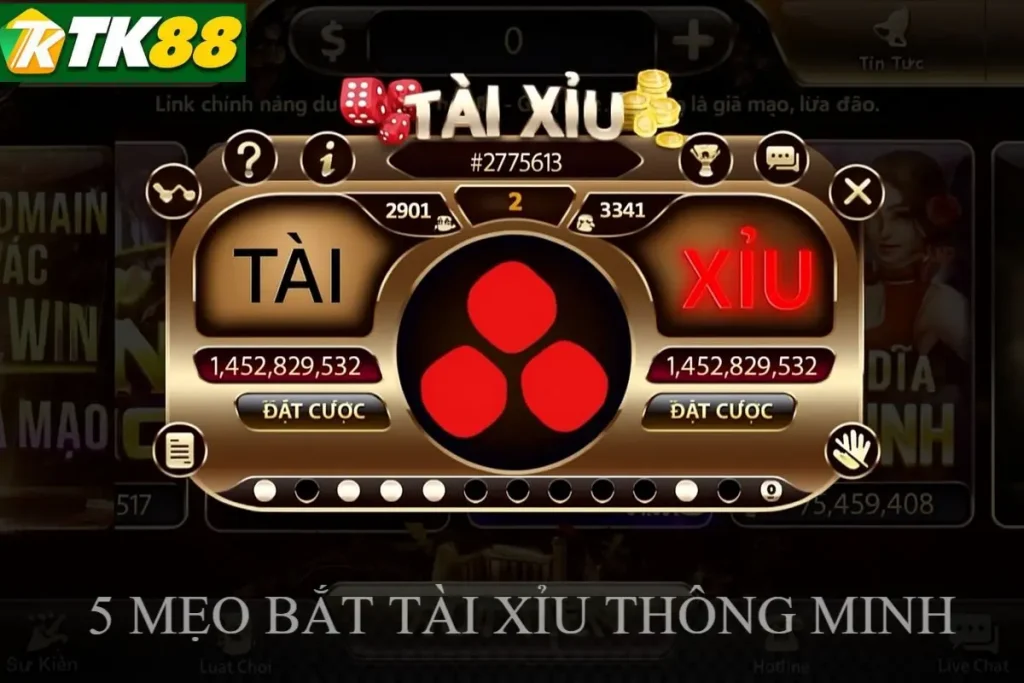 5 MẸO BẮT TÀI XỈU THÔNG MINH